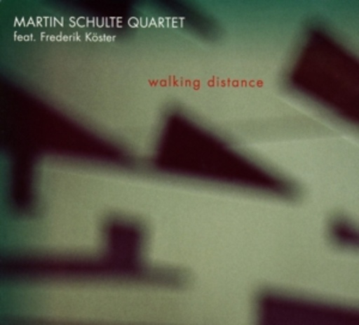 Martin Schulte Quartet feat. Frederik Köster – Walking Distance