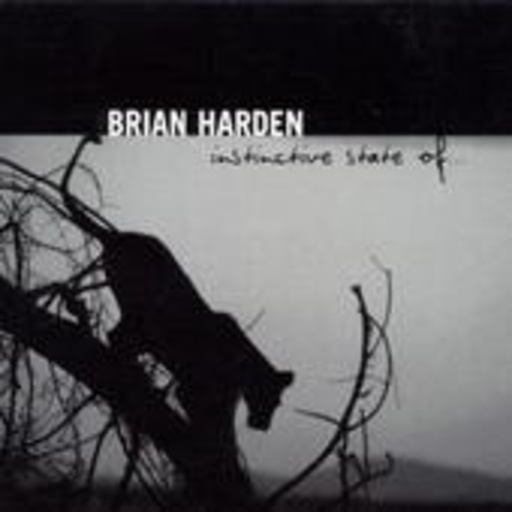 Brian Harden – Instinctive State Of ...