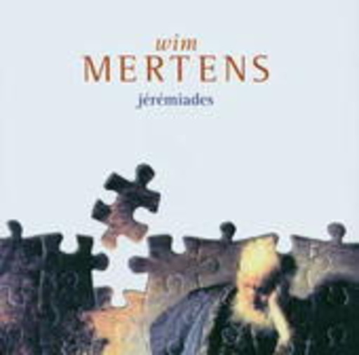 Wim Mertens – Jeremiades