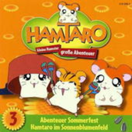 Diverse – Hamtaro - Folge 3: Abenteuer Sommerfest/Hamtaro im Sonnenblumenfeld