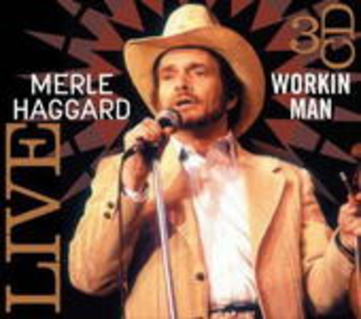Merle Haggard – Workin' Man - Live