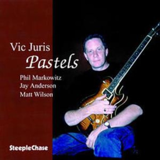 Vic Juris – Pastels