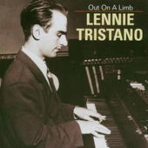 Lennie Tristano – Out On A Limb