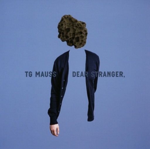 TG Mauss – Dear Stranger