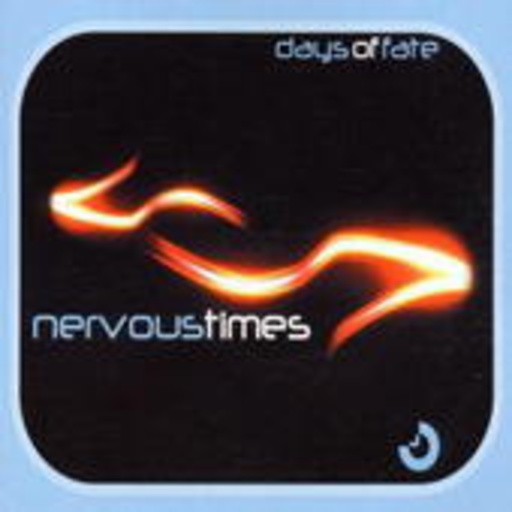 Days Of Fate – Nervous Times
