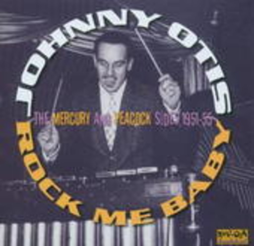 Johnny Otis – Rock Me Baby