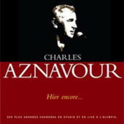 Charles Aznavour – Hier Encore...