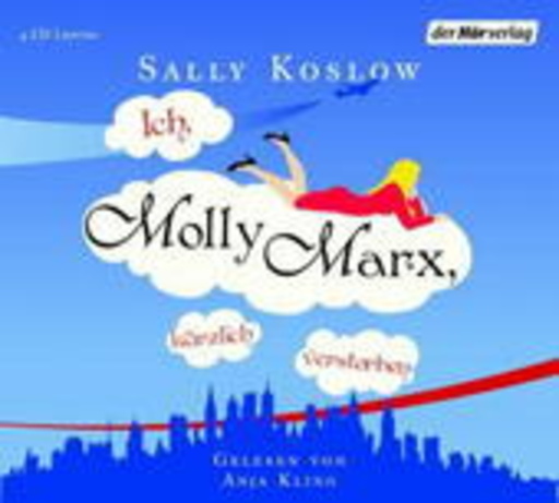 Anja Kling – Ich, Molly, Marx, kürzlich verstorben (Gekürzte Lesung)