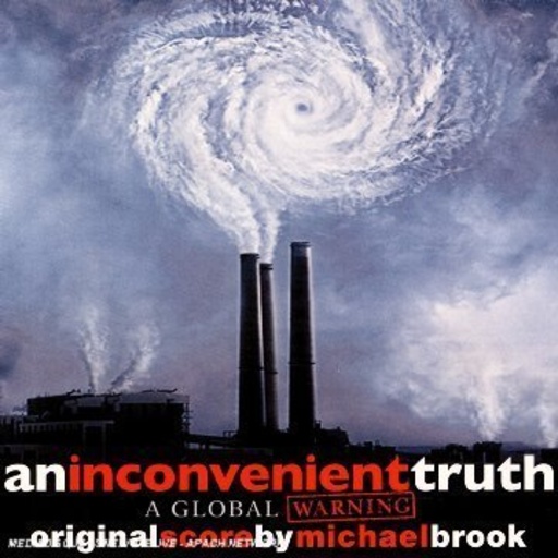 Michael Brook – Eine unbequeme Wahrheit/An Inconvenient Truth