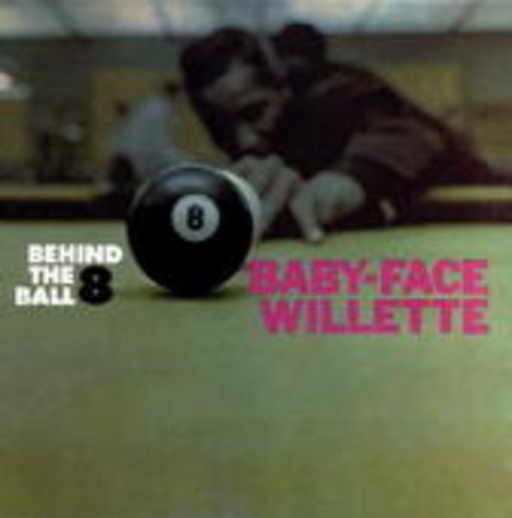 Baby-Face Willette – Behind The 8 Ball/Mo Rock