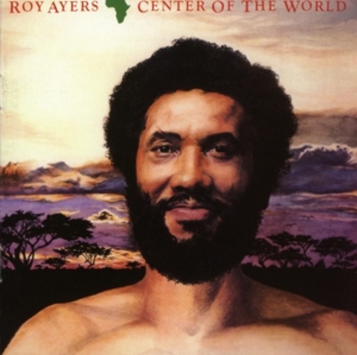 Roy Ayers – Africa, Center Of The World