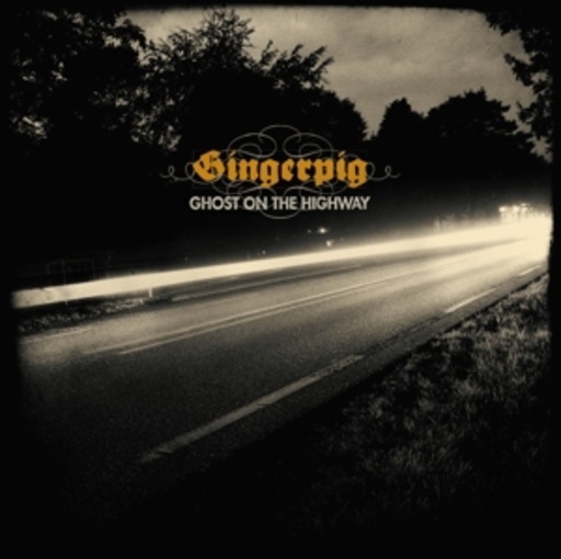 Gingerpig – Ghost On The Highway