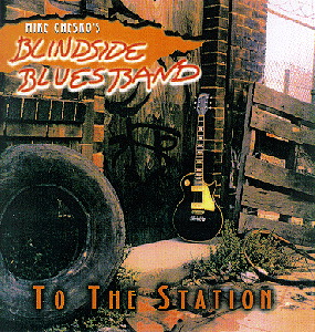 Mike Onesko's Blindside Blues Band – To The Station