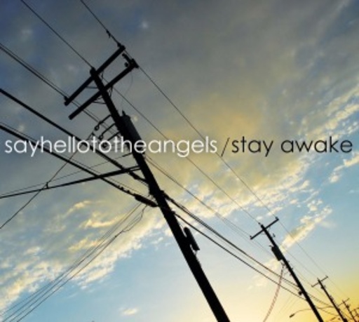 Say Hello To The Angels – Stayawake
