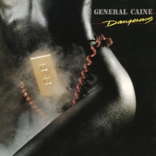 General Caine – Dangerous