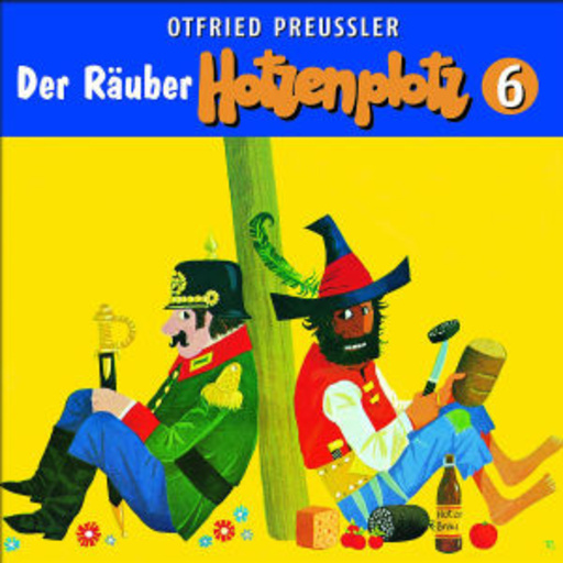 Otfried Preußler – Der Räuber Hotzenplotz Folge 6 - Neuproduktion