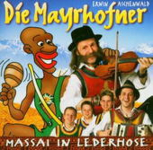 Die Mayrhofner – Massei in der Lederhosen