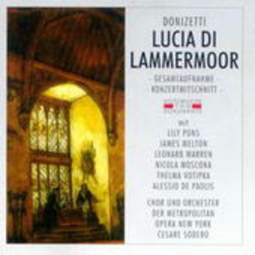 Lily Pons/James Melton – Lucia Di Lammermoor (GA 1944 aus New York)