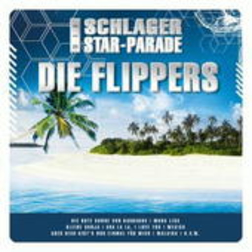Die Flippers – Die Schlager Star-Parade