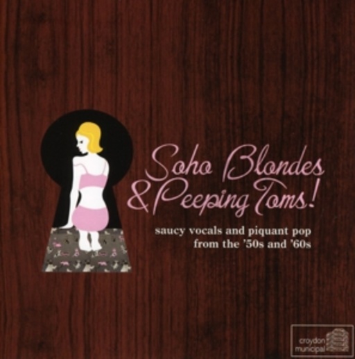 Diverse – Soho Blondes & Peeping Toms! Saucy Vocals