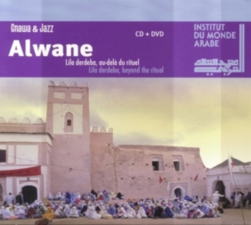 Alwane – Lila Derdeba, Au-Dela Du Rituel