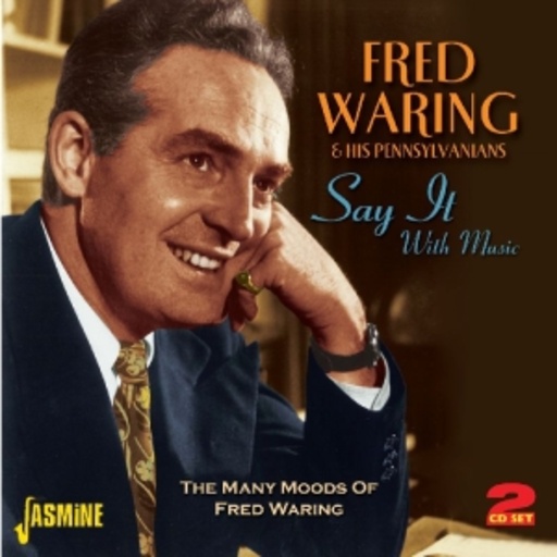 Fred Waring & His Pennsylvanians – Say It With Music