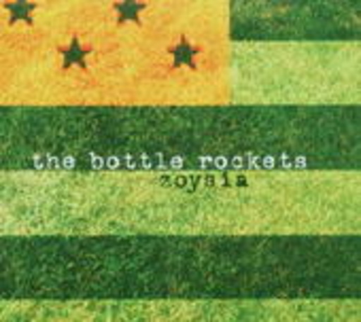 Bottle Rockets – Zoysia