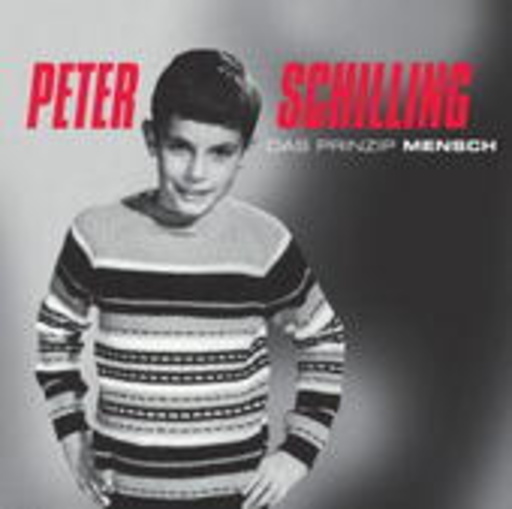 Peter Schilling – Das Prinzip Mensch