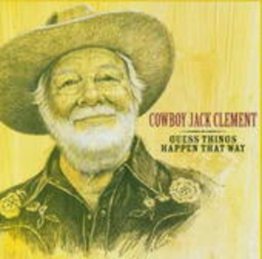 Cowboy Jack Clement – Guess Things Happen That Way