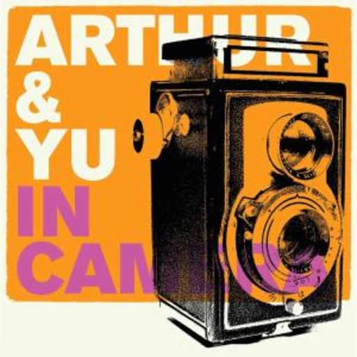 Arthur And Yu – In Camera