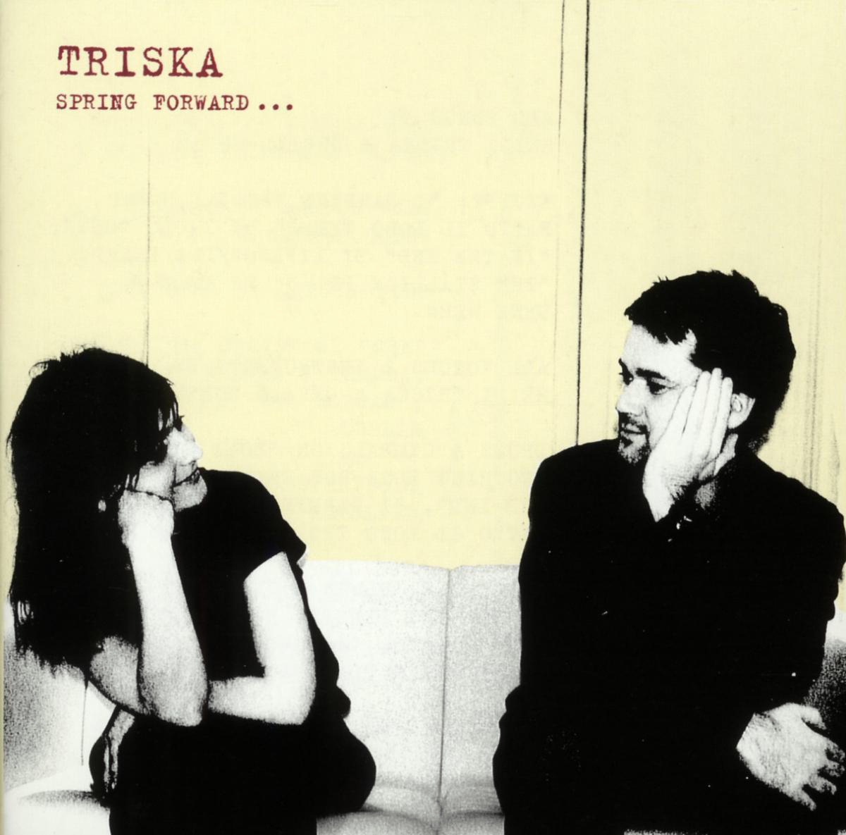 Triska – Spring Forward, Fall Back