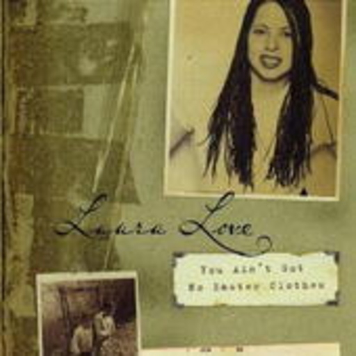 Laura Love – You Ain't Got No Easter Clothes