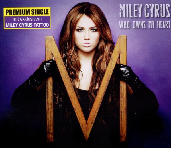 Miley Cyrus – Who Owns My Heart