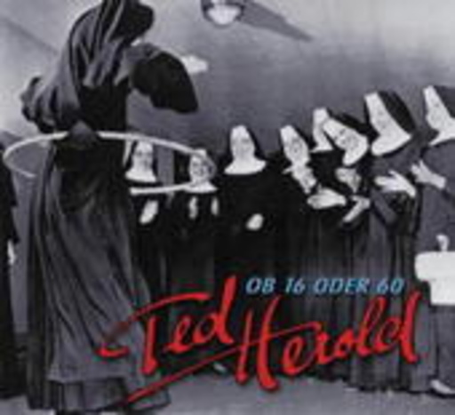 Ted Herold – Ob 16 oder 60