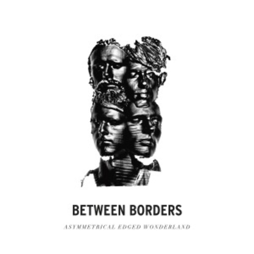 Between Borders – Asymmetrical Edged Wonderland