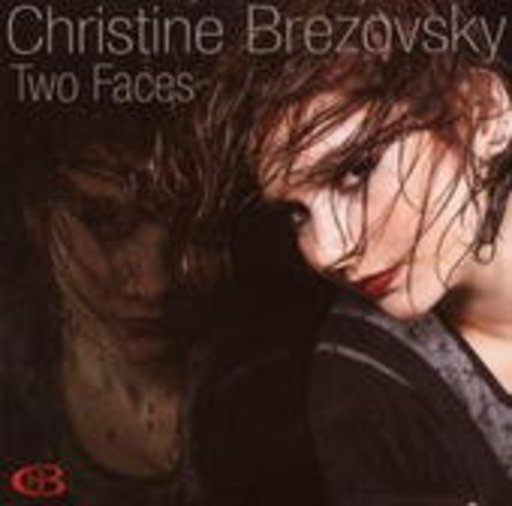 Christine Brezovsky – Two Faces