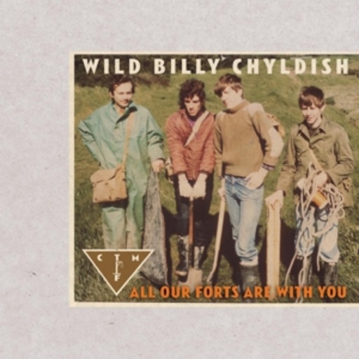 Wild Billy Childish & Chatham Forts – All Our Forts Are With You