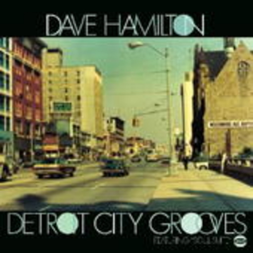 Dave Hamilton – Detroit City Grooves
