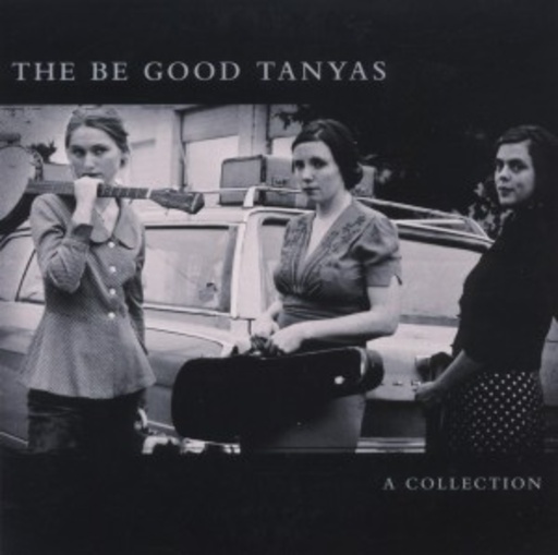The Be Good Tanyas – A Collection