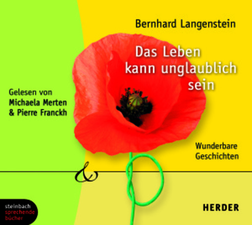 Michaela Merten/Pierre Franckh – Das Leben kann unglaublich sein