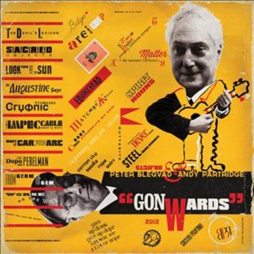 Peter Blegvad & Andy Partridge – Gonwards