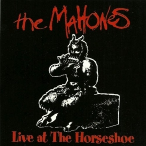 The Mahones – Live At The Horsehouse