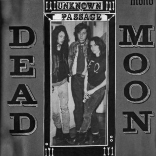 Dead Moon – Unknown Passage
