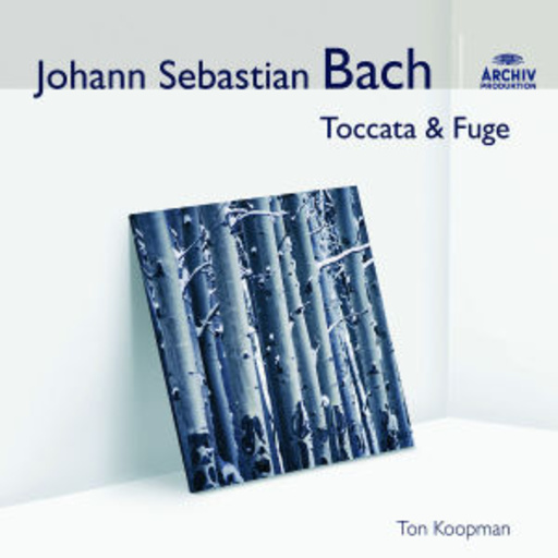 Ton Koopman – Toccata & Fuge