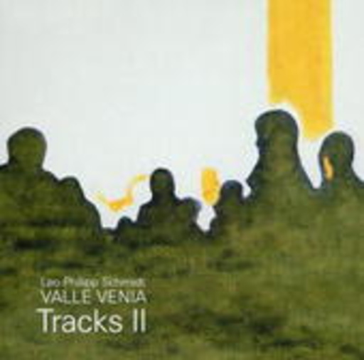 Leo Philipp Schmidt/Valle Venia – Tracks II