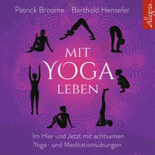 Patrick Broome/Susanne Aernecke – Mit Yoga leben