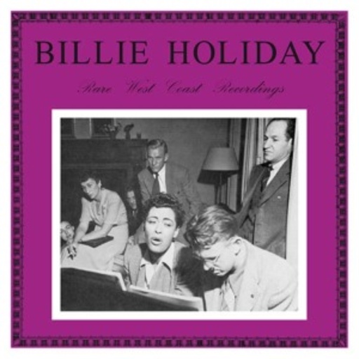 Billie Holiday – Rare West Coast Recordings