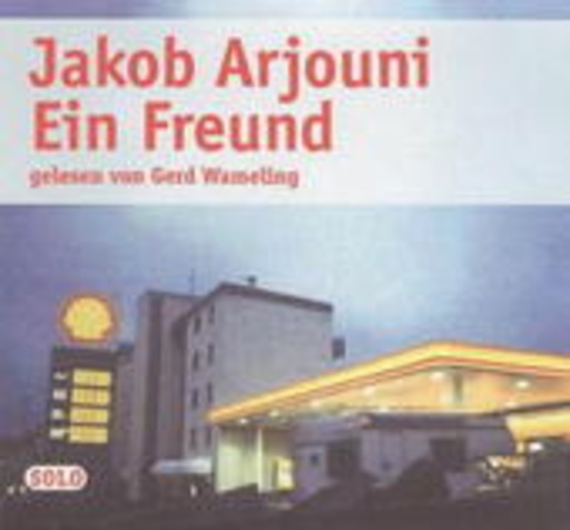 Jakob Arjouni – Ein Freund