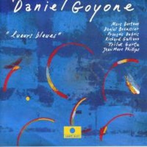 Daniel Goyone – Lueurs Bleues