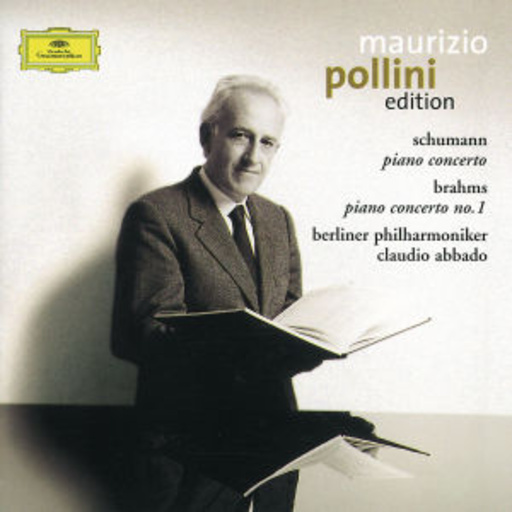 Maurizio Pollini/Claudio Abbado/Berliner Philharmoniker – Edition Vol. 3 - Schumann: Piano Concerto/Brahms: Piano Concerto No. 1